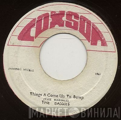 The Bassies - Things A Come Up To Bump