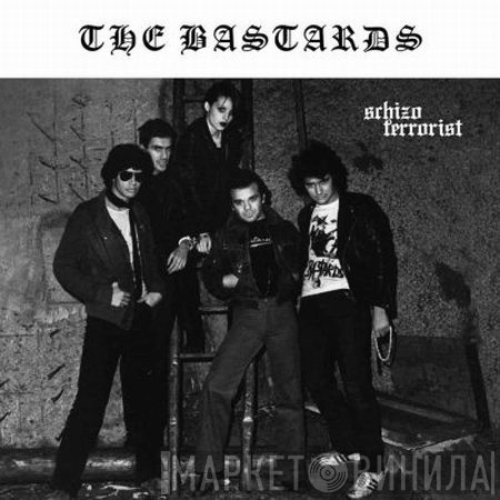 The Bastards  - Schizo Terrorist