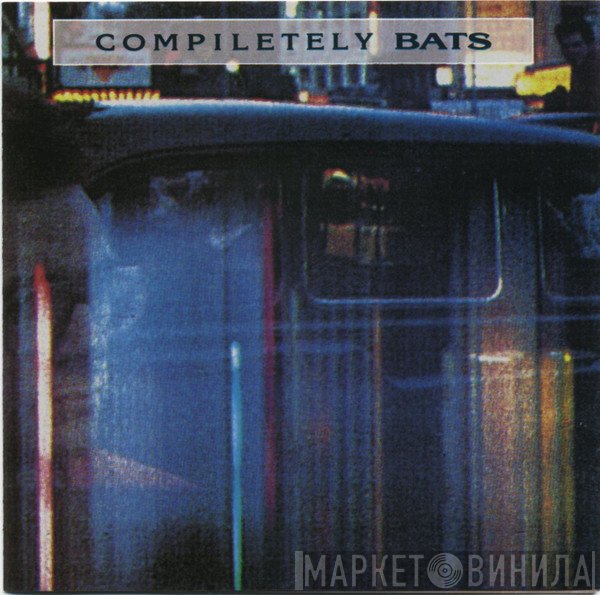The Bats  - Compiletely Bats