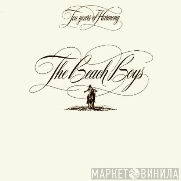 The Beach Boys - Ten Years Of Harmony