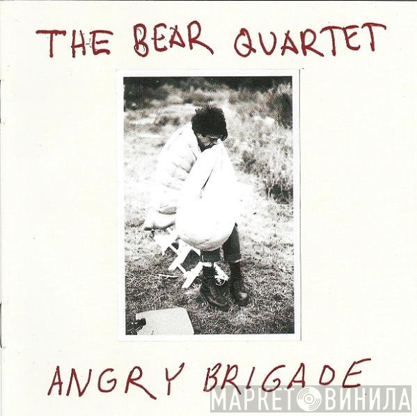 The Bear Quartet - Angry Brigade