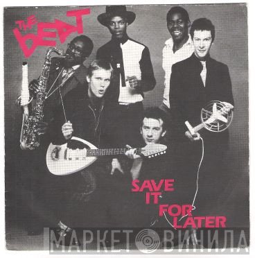 The Beat   - Save It For Later