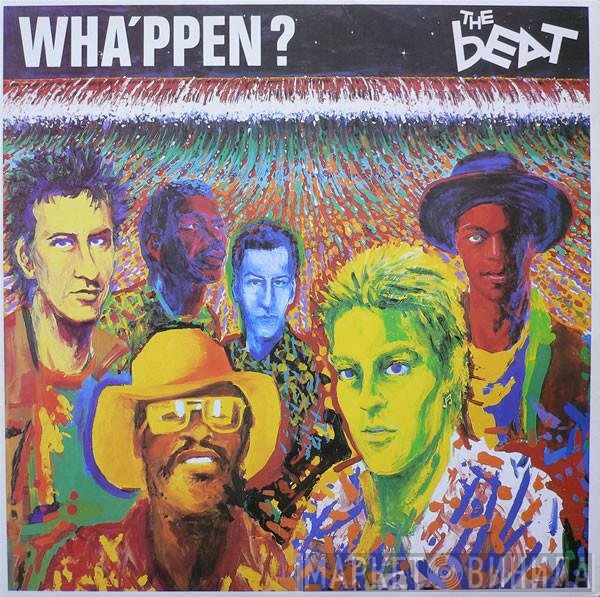 The Beat   - Wha'ppen?