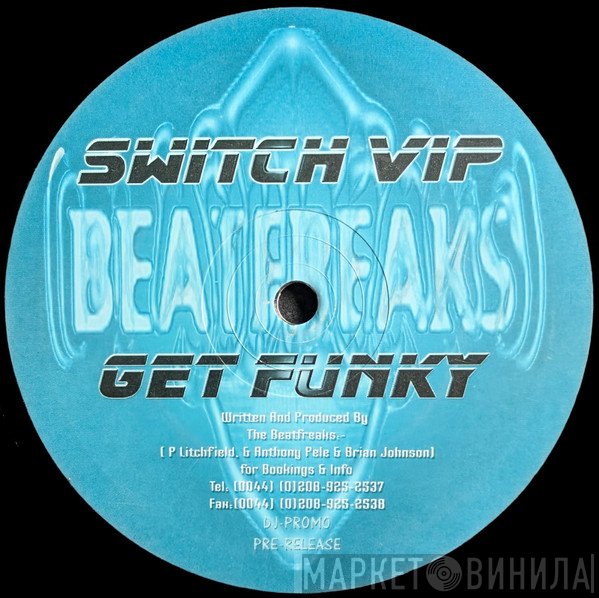 The Beatfreaks   - Switch VIP / Get Funky