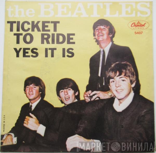 The Beatles  - Ticket To Ride / Yes It Is