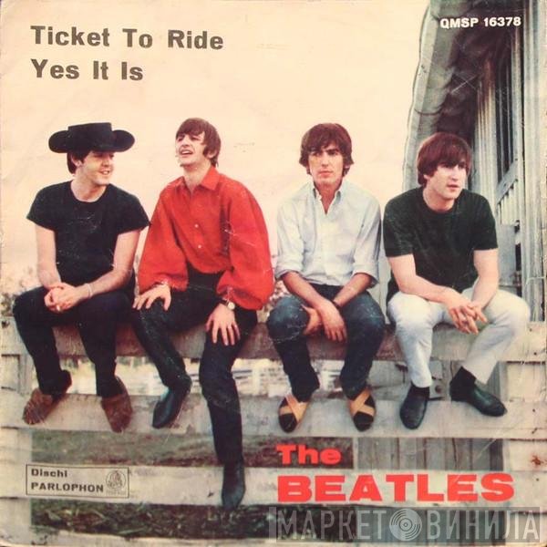 The Beatles  - Ticket To Ride / Yes It Is