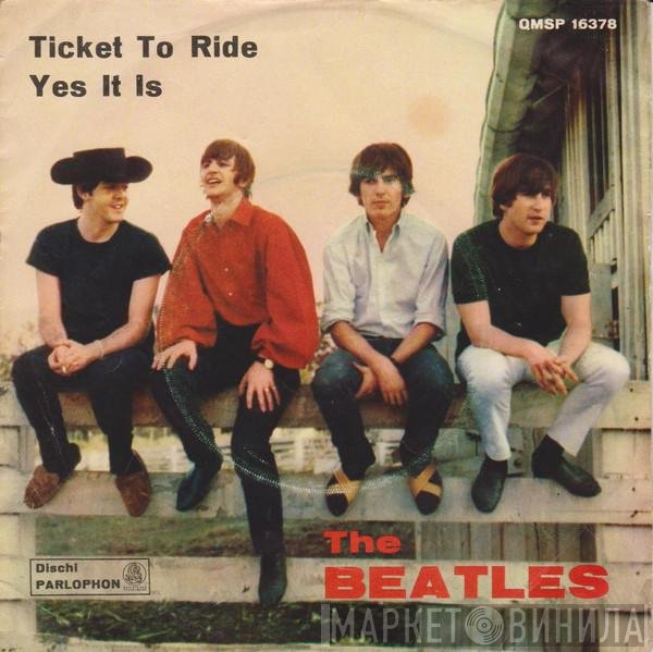 The Beatles  - Ticket To Ride / Yes It Is
