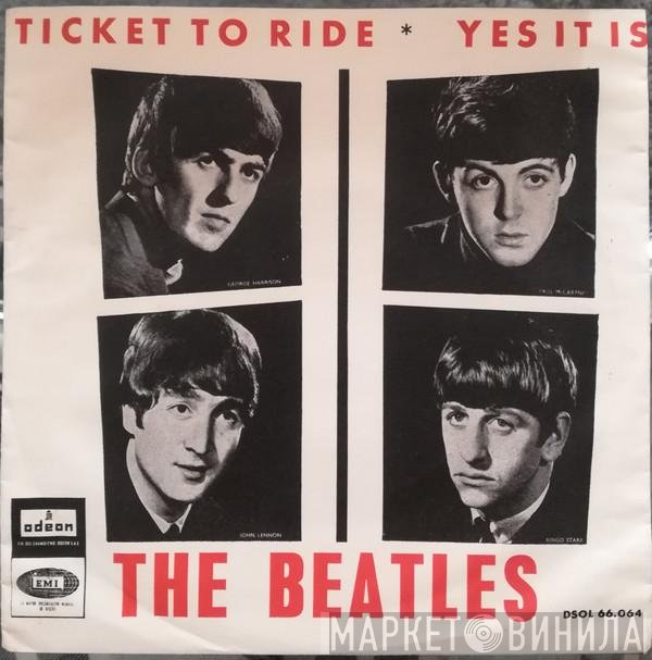 The Beatles  - Ticket To Ride / Yes It Is