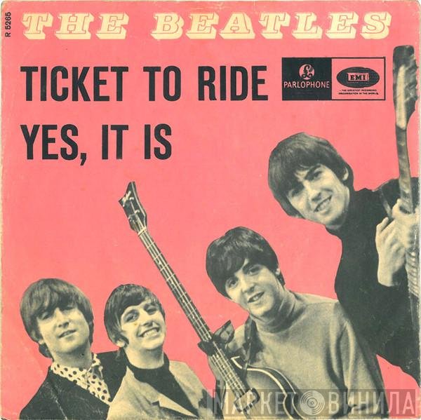 The Beatles  - Ticket To Ride / Yes, It Is