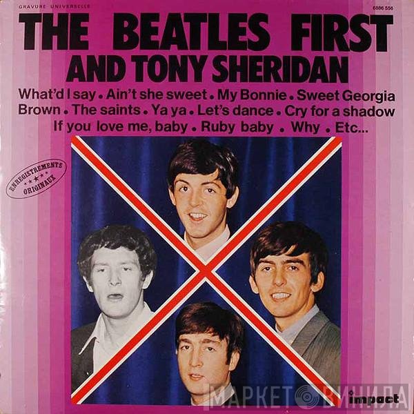 The Beatles And Tony Sheridan  - First