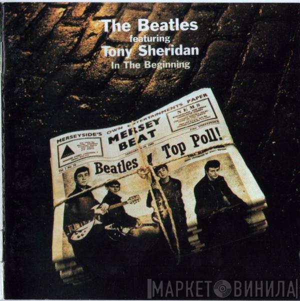 The Beatles Featuring Tony Sheridan &  - In The Beginning