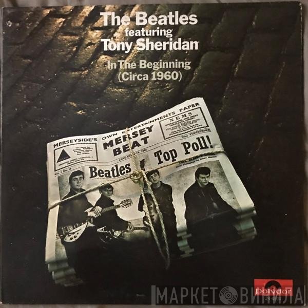 The Beatles Featuring Tony Sheridan  - In The Beginning (Circa 1960)
