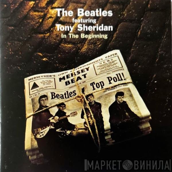 The Beatles Featuring Tony Sheridan  - In The Beginning