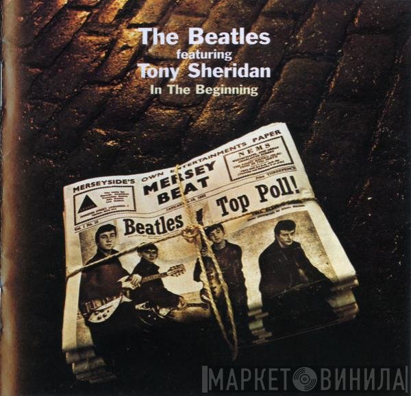 The Beatles Featuring Tony Sheridan  - In The Beginning