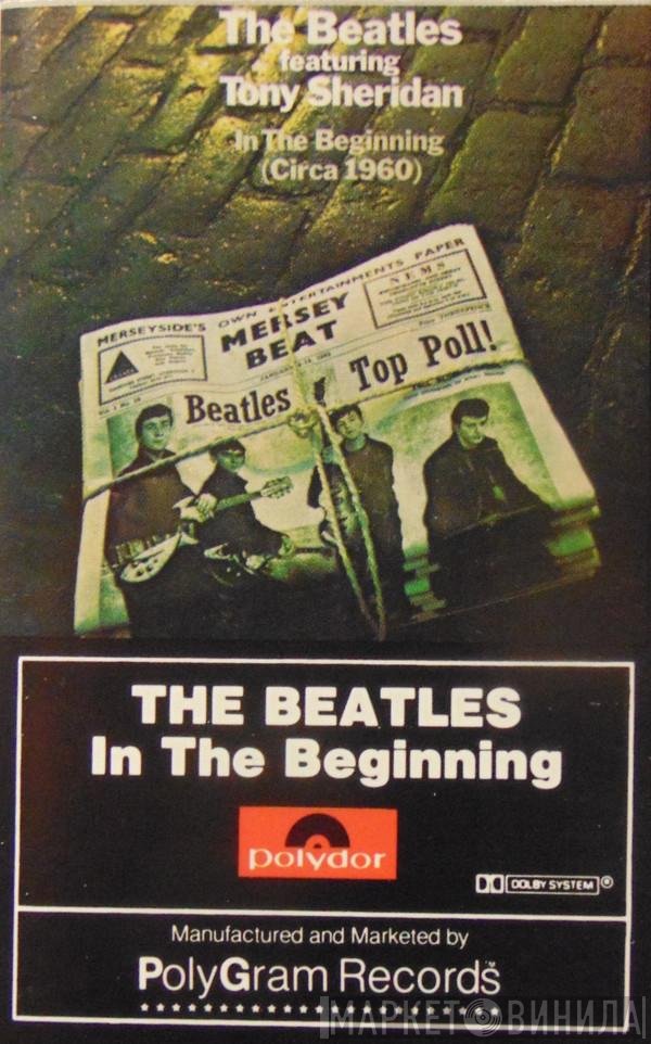 The Beatles Featuring Tony Sheridan  - In The Beginning