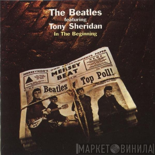 The Beatles Featuring Tony Sheridan  - In The Beginning