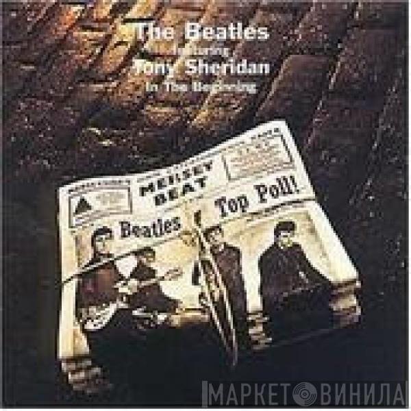 The Beatles Featuring Tony Sheridan  - In The Beginning