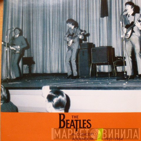 The Beatles  - In Concert-Addendum One (1957-1964)