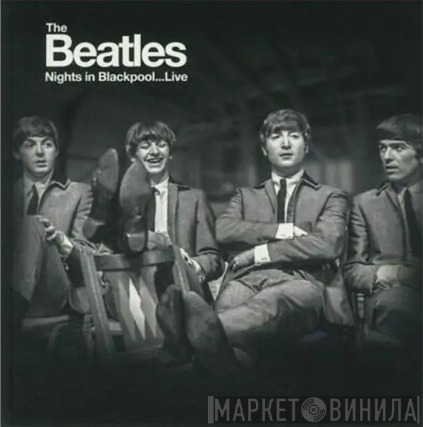 The Beatles  - Nights In Blackpool...Live
