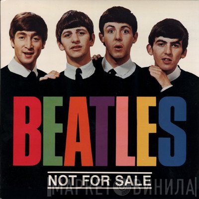 The Beatles  - Not For Sale