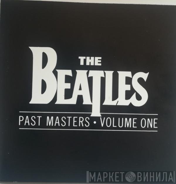 The Beatles - Past Masters • Volume One