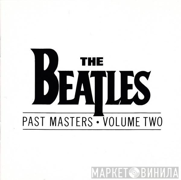 The Beatles  - Past Masters • Volume Two