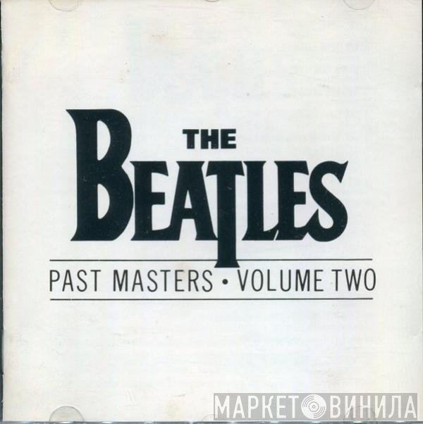 The Beatles  - Past Masters • Volume Two