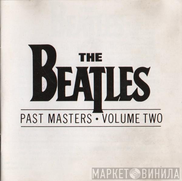 The Beatles  - Past Masters • Volume Two