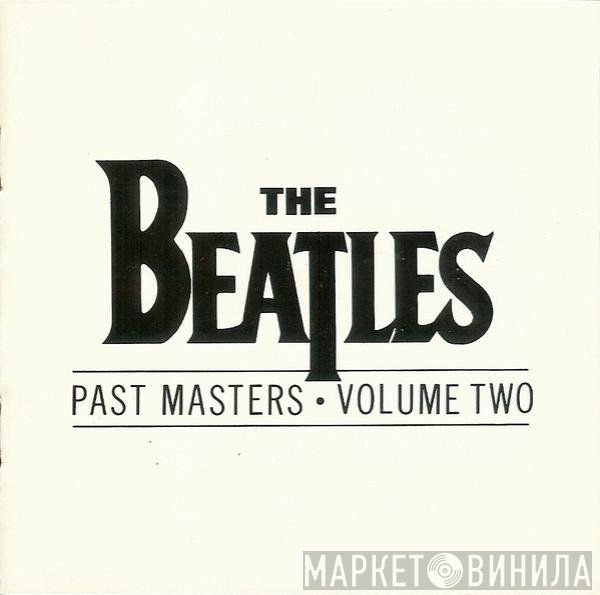 The Beatles  - Past Masters • Volume Two