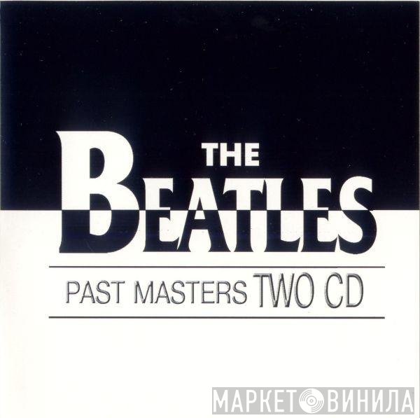 The Beatles  - Past Masters. Two CD