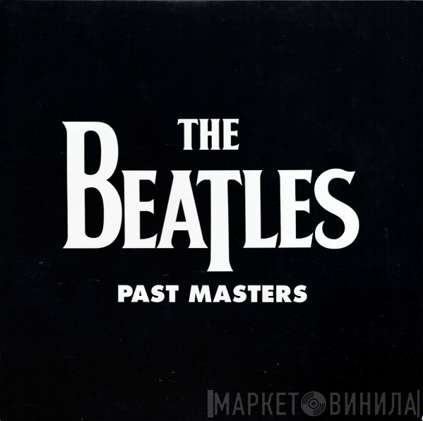 The Beatles - Past Masters