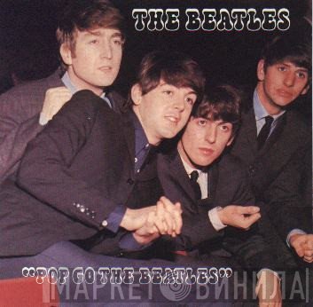 The Beatles  - Pop Go The Beatles