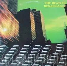 The Beatles  - Renaissance