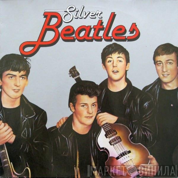 The Beatles  - Silver Beatles