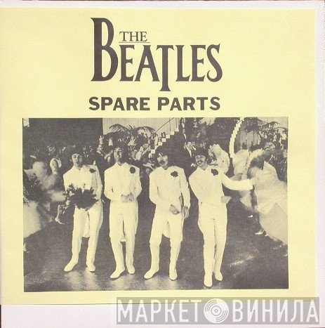 The Beatles  - Spare Parts