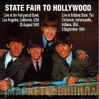 The Beatles  - State Fair To Hollywood