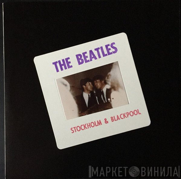 The Beatles - Stockholm & Blackpool