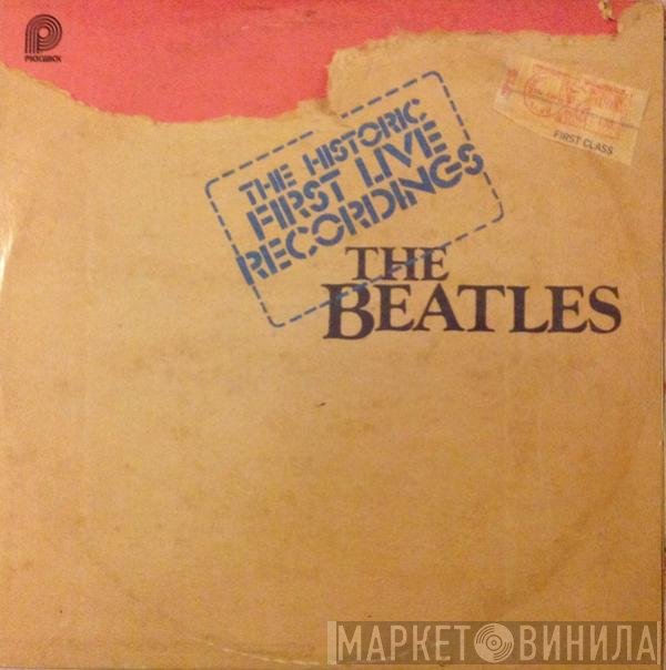The Beatles - The Historic First Live Recordings
