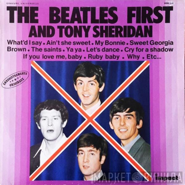 The Beatles, Tony Sheridan - The Beatles First And Tony Sheridan