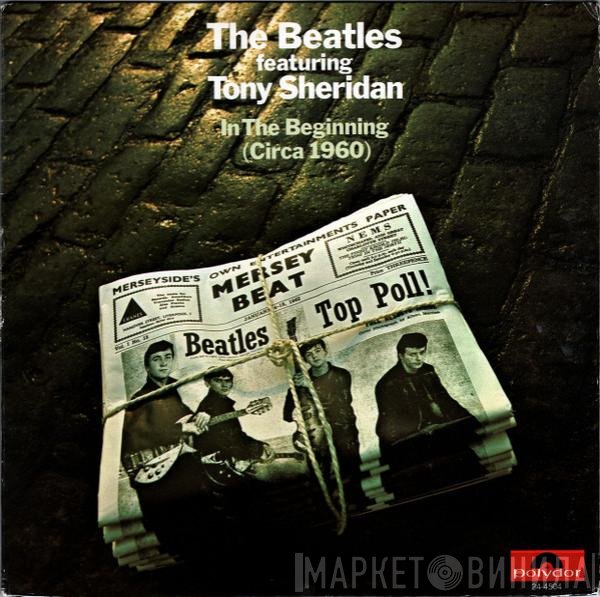 The Beatles featuring Tony Sheridan  - In The Beginning (Circa 1960)