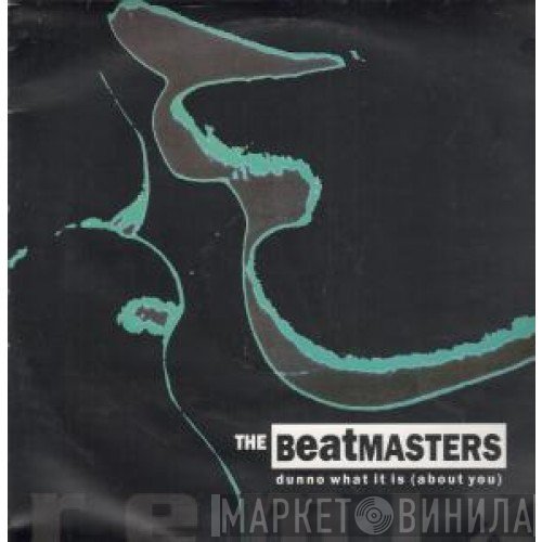 The Beatmasters - Dunno What It Is (About You) (Remix)