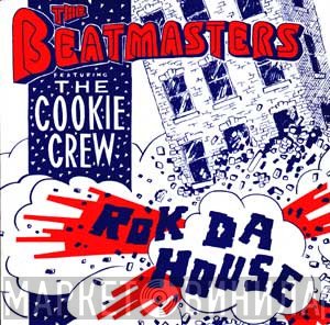 The Beatmasters Featuring The Cookie Crew  - Rok Da House