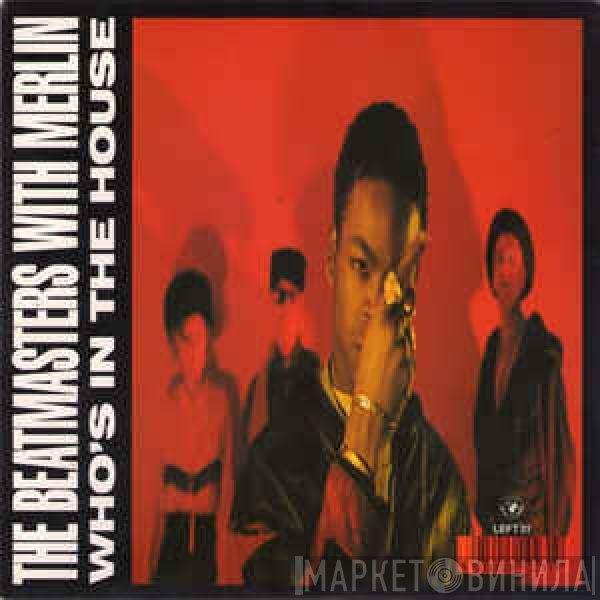 The Beatmasters With Merlin  - Who's In The House