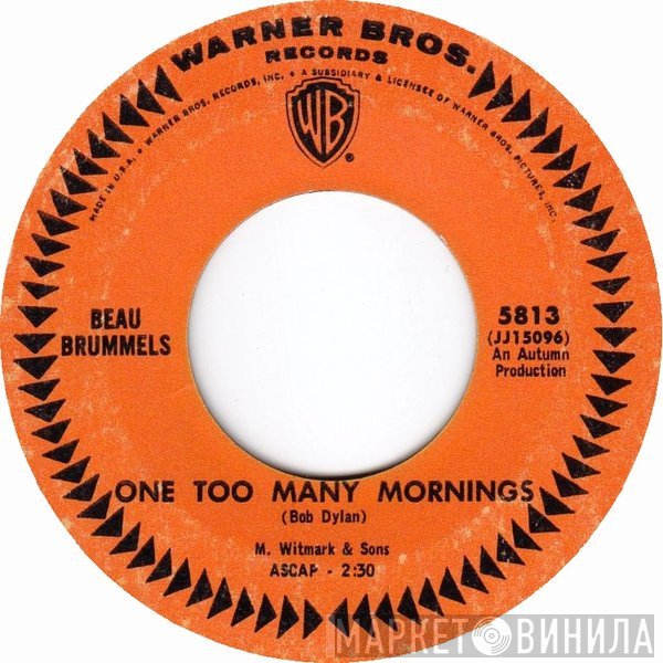 The Beau Brummels  - One Too Many Mornings / She Reigns