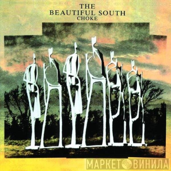 The Beautiful South  - Choke