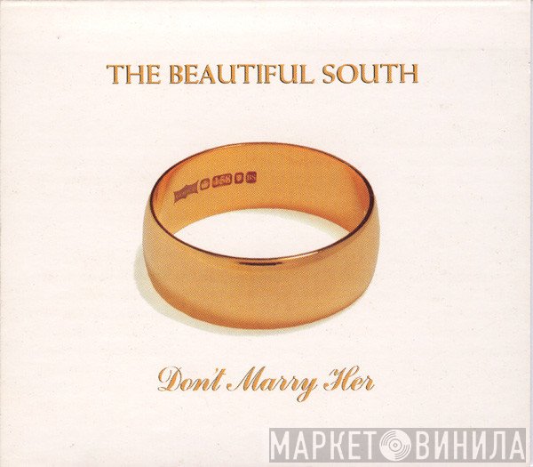 The Beautiful South - Don't Marry Her