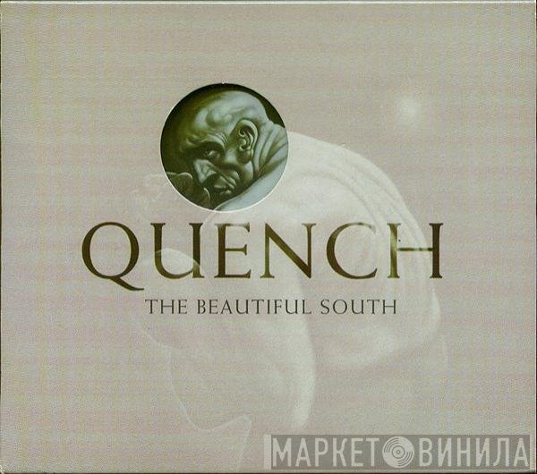 The Beautiful South - Quench
