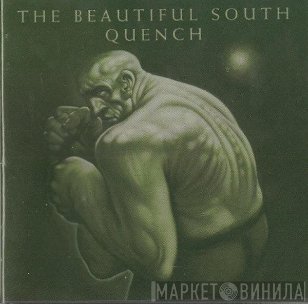The Beautiful South  - Quench