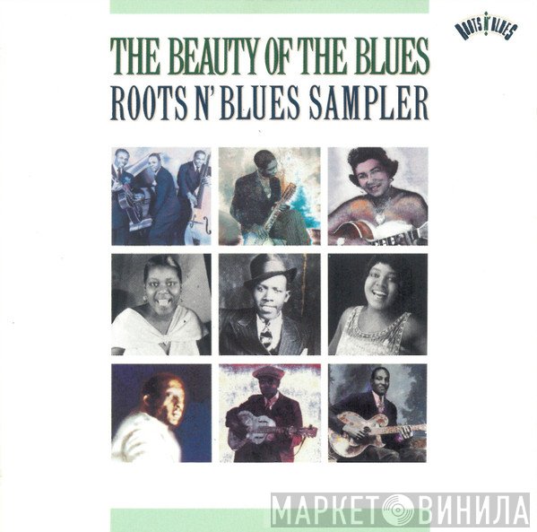  - The Beauty Of The Blues - Roots N' Blues Sampler