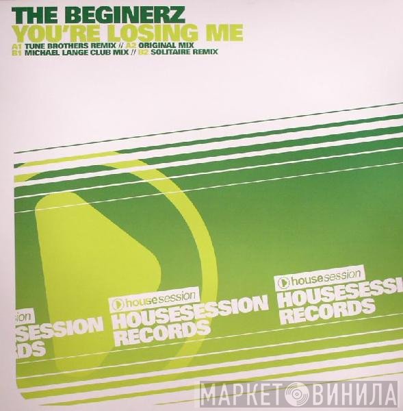 The Beginerz - You're Losing Me